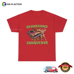 Hemorrhoid Conqueror Meme Funny T-Shirt