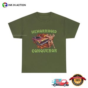 Hemorrhoid Conqueror Meme Funny T Shirt 3