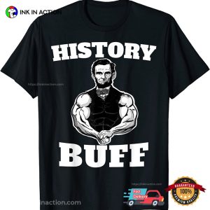 History Buff Funny Abraham Lincoln Weightlifting T Shirt 3