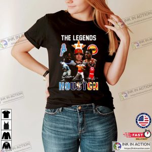 Houston Texans Houston Rockets Houston Astros The Legends Signatures T Shirt