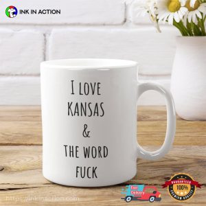 I Love Kansas & The Word Fuck Coffee Mug