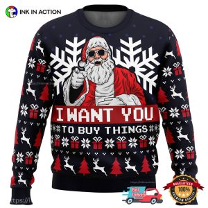 I Want You To Buy Things Santa Claus Ugly Christmas Sweater