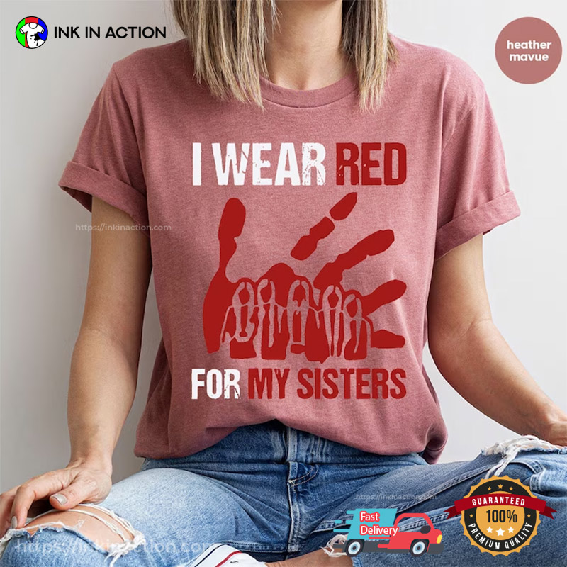 I Wear Red For My Sisters Comfort Colors T-Shirt, National Red Day Merch