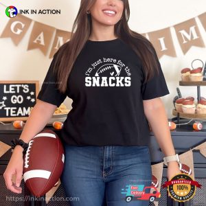 I'm Just Here For The snacks for sunday Game Day T Shirt, superbowl sunday 2024 Merch 2