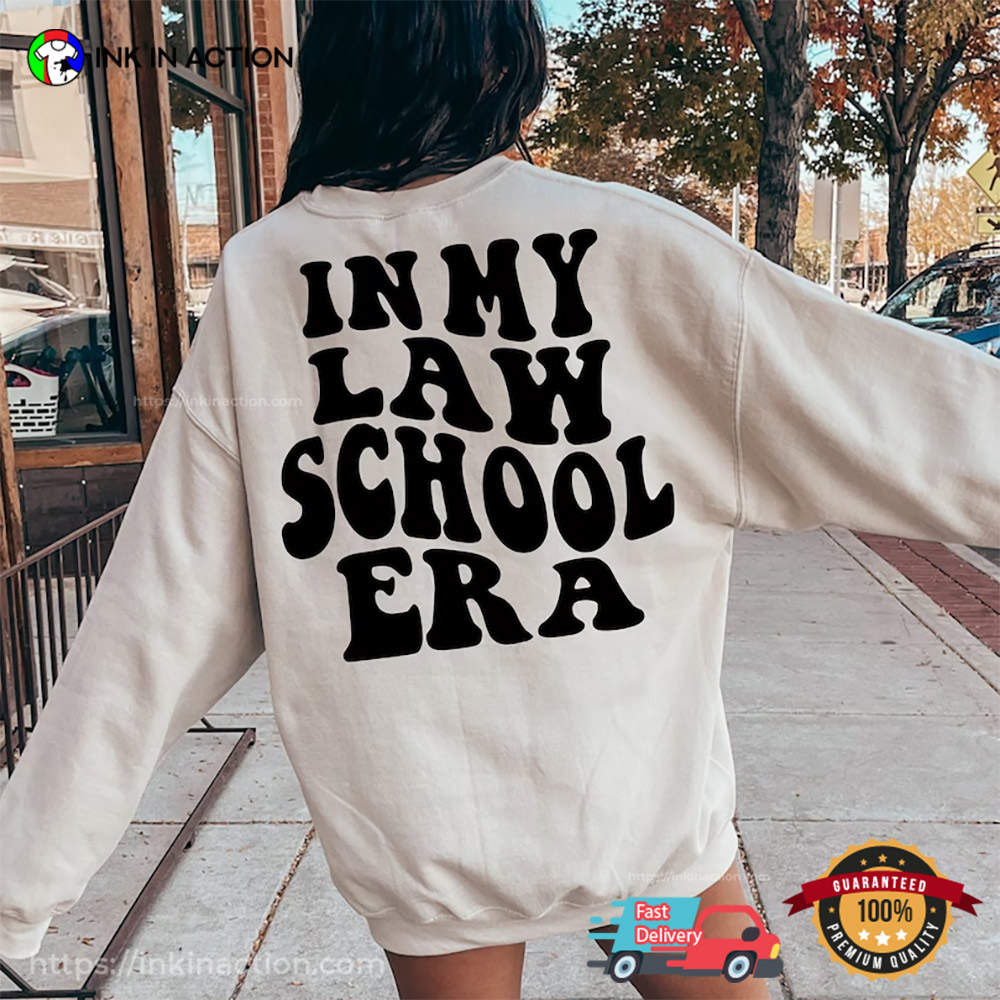 In My Law School Era Shirt, Law Student Shirt