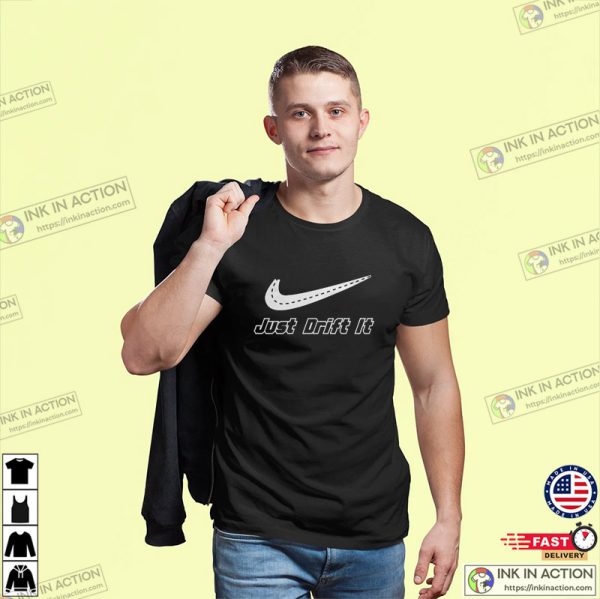 Just Drift It Nike Logo T-Shirt