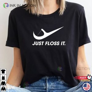 Just Floss It Funny Teeth Health Tee