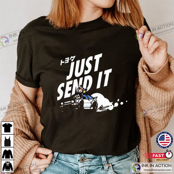 Just Send It Drifting Funny Tee