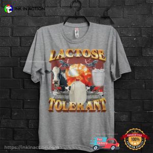 Lactose TolerantLactose Tolerant Free Milk Meme T Shirt 4