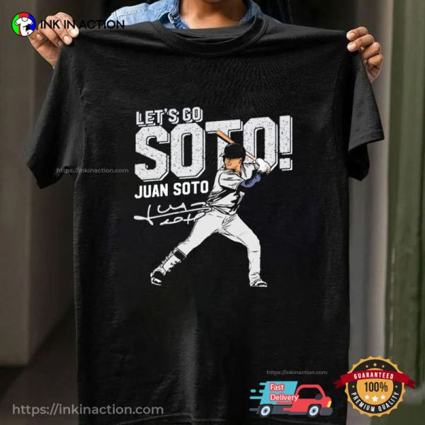 Let’s Go Soto Juan Soto New York Yankees Shirt