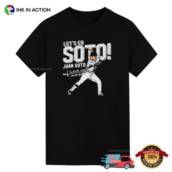 Let’s Go Soto Juan Soto New York Yankees Shirt