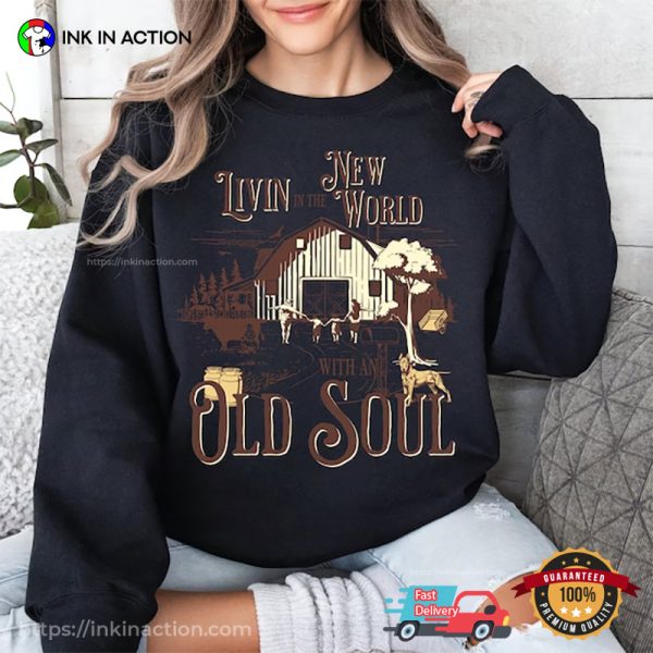 Living In A New World With An Old Soul Oliver Anthony Country Music Tee