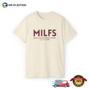 MILFS Man I Love Floria State Funny T Shirt 2