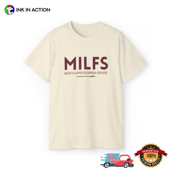 MILFS Man I Love Floria State Funny T-shirt