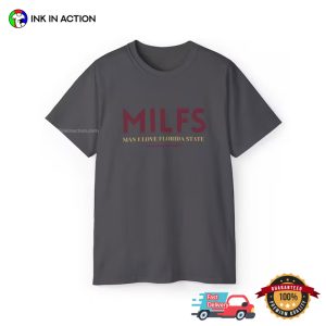 MILFS Man I Love Floria State Funny T Shirt 3