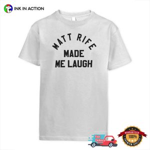 Matt Rife Made Me Laugh Trending Tee 4