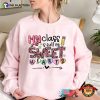 My Class Full Of Sweet Hearts Valentines Teacher T-Shirt
