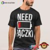 Need Paczki Polish Donuts Energy Funny T-Shirt, Happy Fat Thursday
