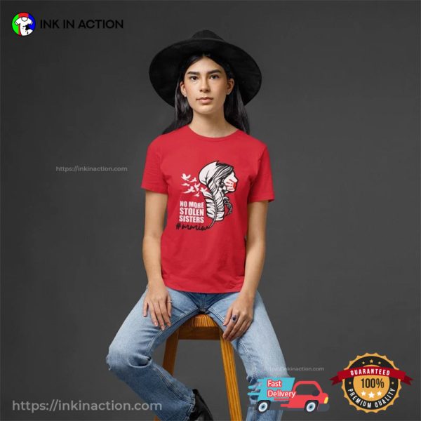 No More Stolen Sisters Indigenous Woman T-shirt