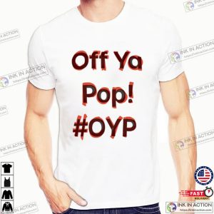 Off Ya Pop Basic T Shirt 3