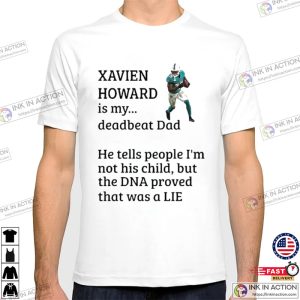 Official Xavien Howard Is My Deadbeat Dad Funny Football Tee 2