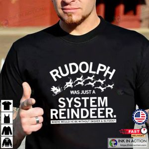 Rudolph Was Just A System Reindeer Xmas Night T-Shirt