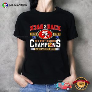 San Francisco 49ers Back2Back NFC West Division Champions 2022 2023 Shirt 2