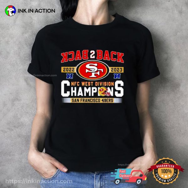 San Francisco 49ers Back2Back NFC West Division Champions 2022 2023 Shirt