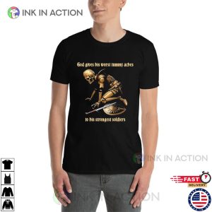 Shithead Steve Store God Gives His Worst Tummy Aches To His Strongest Soldiers Trendy Shirt