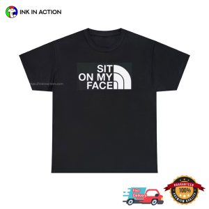Sit On My Face funny adult humor shirts 2