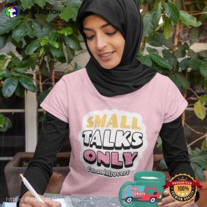 Small Talks Only, funny introvert Shirt 3