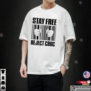 Stay Free Reject CBDC Shirt 3