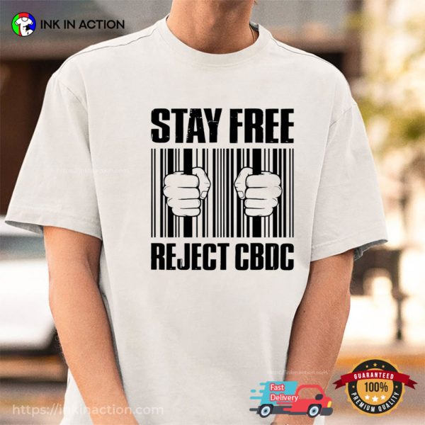 Stay Free Reject CBDC Shirt