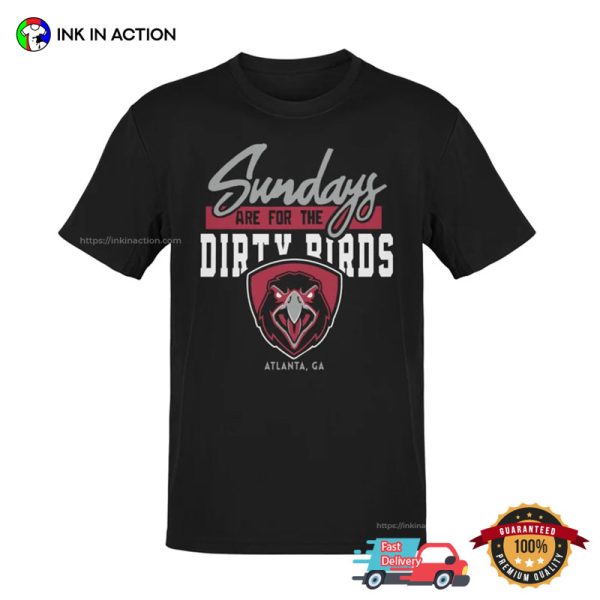 Sundays Are For The Dirty Birds Atlanta Falcons NFL T-shirt
