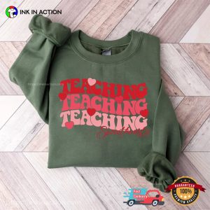 Teaching Sweethearts valentines day shirts, Gift For Lovely Teacher 2