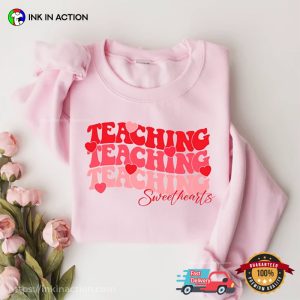 Teaching Sweethearts valentines day shirts, Gift For Lovely Teacher 3