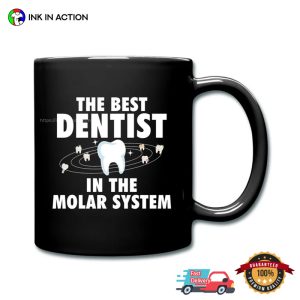 The Best Dentist In The Molar System Coffee Cup