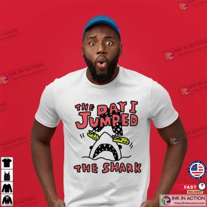 The Day I Jumped The Shark Funny Shirt
