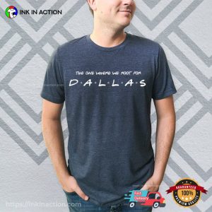 The One Where We Root For For Dallas Funny Dallas Cowboys T-shirt