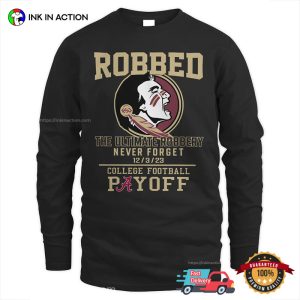 The Ultimate Robbed Never Forget 2023 College Football Payoff Shirt