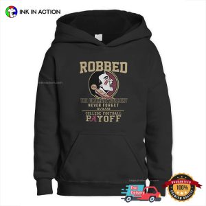 The Ultimate Robbed Never Forget 2023 College Football Payoff Shirt 2