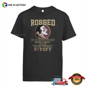 The Ultimate Robbed Never Forget 2023 College Football Payoff Shirt 3