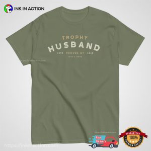 Trophy Husband Proven By Wife Customized husband wife shirt 3
