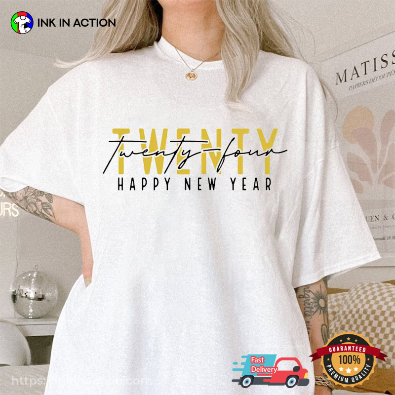 Twenty Twenty Four Happy New Year 2024 T-shirt