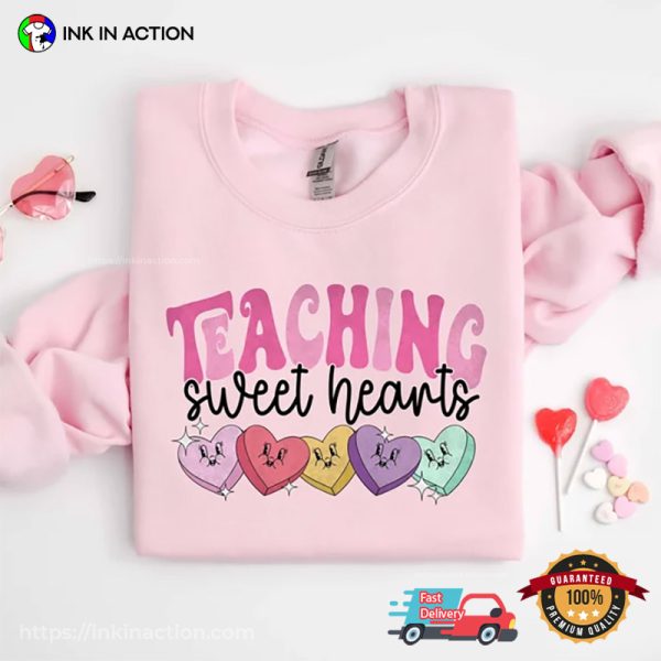 Valentines Day Teaching Aweet Hearts Shirt, Teacher Valentine Gifts