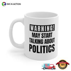 Warning Politics Coffee Cup 3