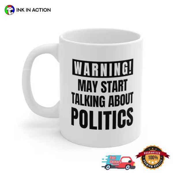 Warning Politics Coffee Cup