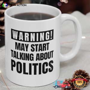 Warning Politics Coffee Cup