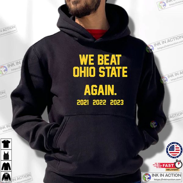 We Beat Ohio State Again 2023 T-shirt