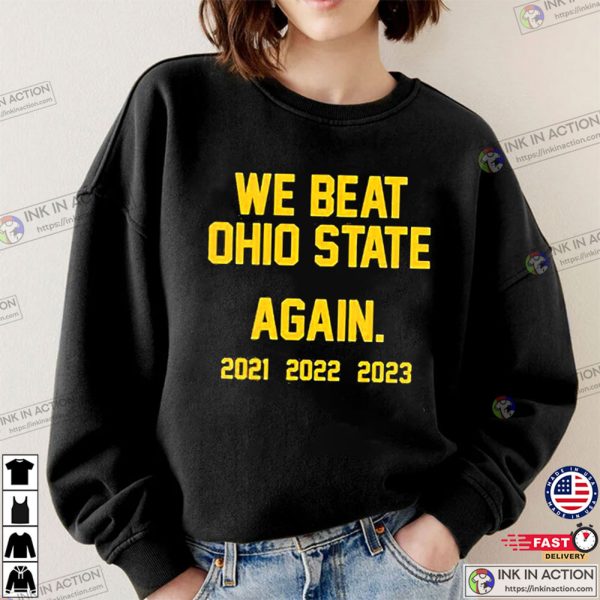 We Beat Ohio State Again 2023 T-shirt